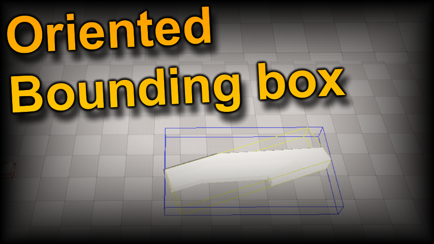 How to calculate an Actor Oriented Bounding Box (OBB) With Unreal Engine